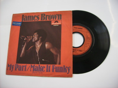 JAMES BROWN - MY PART/MAKE IT FUNKY PARTS 3&4 - 7'' VINYL GERMANY 1971 TOP