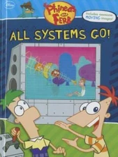 Phineas and Ferb: All Systems Go! (Phineas & Ferb) - Hardcover - GOOD