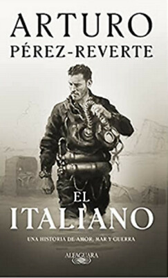 Libro en fisico El italiano: una novela de amor, mar y guerra por Arturo Pérez