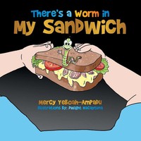 There's A Worm In My Sandwich Mercy Yeboah-Ampadu Taschenbuch Englisch 2014