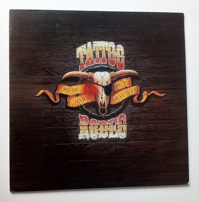 LP TATTOO RODEO - RODE HARD, PUT AWAY WET   (Ask for shipping prices!!!)