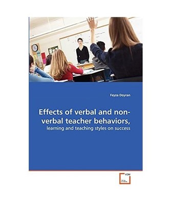 Effects of verbal and non-verbal teacher behaviors,: learning and teaching style
