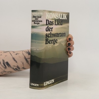 Das Lied der schwarzen Berge  |  Heinz G. Konsalik