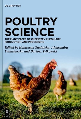 Poultry Science: The Many Faces of Chemistry in Poultry Production and Proces...