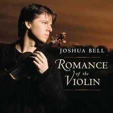 Romance of the Violin - Audio CD By Bell, Joshua - GOOD