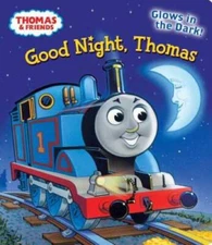 Good Night, Thomas (Thomas & Friends) (Glow-in-the-Dark Board Book) - VERY GOOD