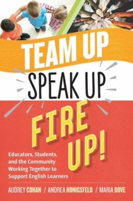 Team Up, Speak Up, Fire Up!: Educators, Students, and the Community Working...