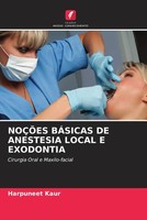 Harpuneet Kaur | NoÇÕEs BÁSicas DE Anestesia Local E Exodontia | Taschenbuch