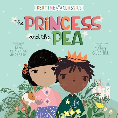 Princess and the Pea, The (Penguin Bedtime Classics) - Gledhill, Carly