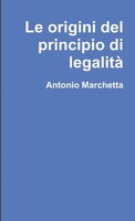 Antonio Marchetta | Le Origini Del Principio Di Legalità | Taschenbuch (2010)
