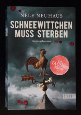 Nele Neuhaus '' Schneewitchen  muss sterben '', Krimi , T´buch (2010),  spannend