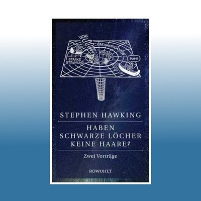 Haben Schwarze Löcher keine Haare? | Stephen Hawking | Ungelesen