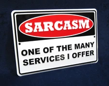 SARCASM -*US MADE*- Embossed Metal Sign - Man Cave Garage Bar Rec Rm Wall Decor