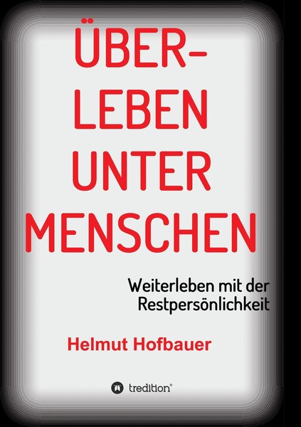 ÜBerleben Unter Menschen | Helmut Hofbauer | Taschenbuch | 236 S. | Deutsch-image