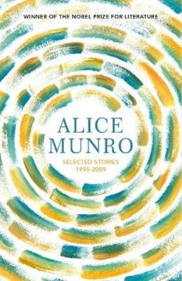 Alice Munro Selected Stories Volume Two: 1995-2009 (Taschenbuch)