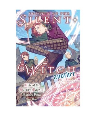 Secrets of the Silent Witch -another- Part 1: Volume 1 