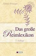 Das große Reimlexikon: Wer dichten will, muss Reime find... | Buch | Zustand gut - Bild 1 von 1