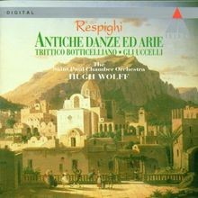 Respighi: Antiche Danze ed Arie, etc. von Wolff, Spco | CD | Zustand sehr gut
