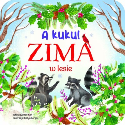 9788383503202 A kuku! Zima w lesie Olesiejuk Sp. z o.o.