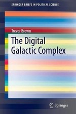 The Digital Galactic Complex by Trevor Brown (English) Paperback Book
