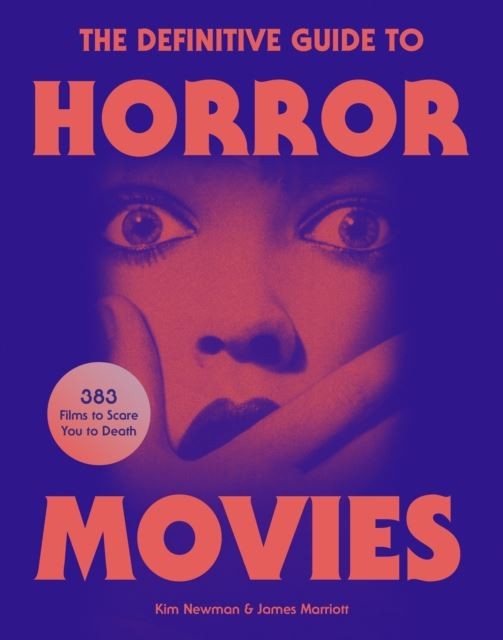 The Definitive Guide to Horror Movies by Kim Newman Hardback