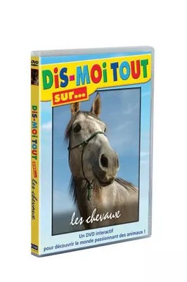 Dis-moi tout sur  les chevaux