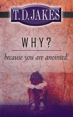 Why? Because You are Anointed - 9780768426434, paperback, TD Jakes