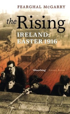 The Rising: Easter 1916, Mcgarry, Fearghal
