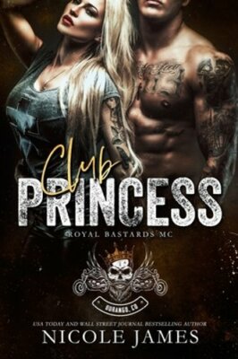 Club Princess: Royal Bastards MC Durango, CO by Nicole James: New