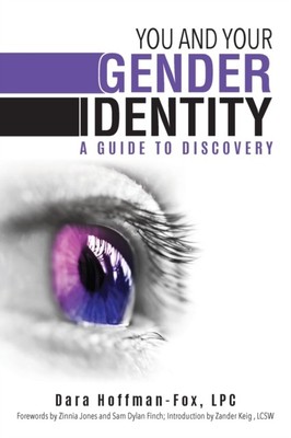 You and Your Gender Identity by Dara Hoffman-Fox (Paperback Book)