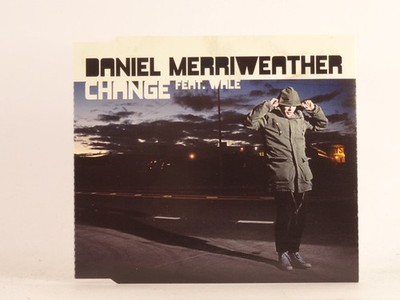 DANIEL MERRIWEATHER FT WALE CHANGE (C69) 3 Track CD Single including Picture Sle