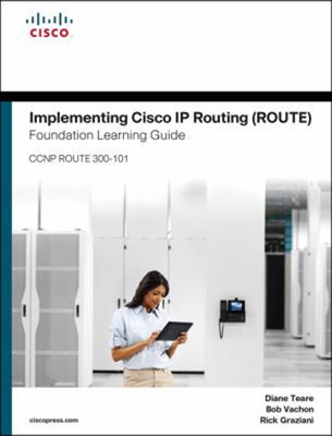 Implementing Cisco IP Routing ROUTE Foundation Learning Guide : c