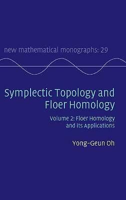 Symplectic Topology and Floer Homology: Volume 2, Floer Homology and its Applic…