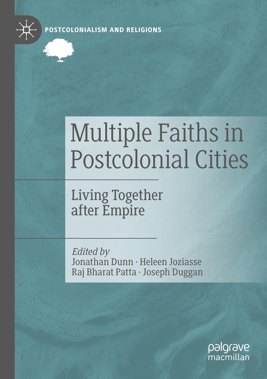 Jonathan Dunn (u. A.) | Multiple Faiths In Postcolonial Cities |