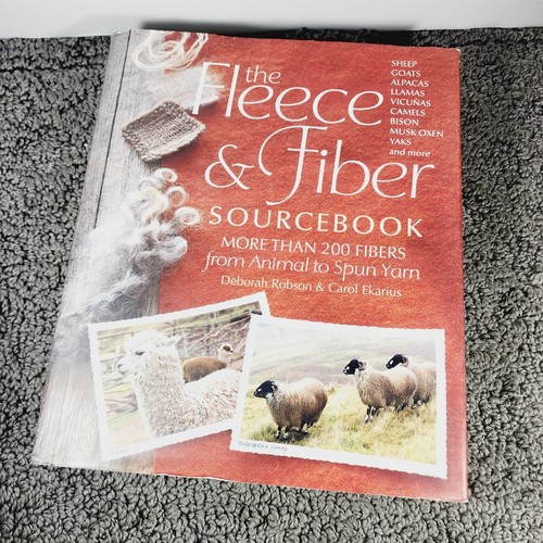 The Fleece & Fiber Sourcebook Hardcover Robson Ekarius 200+ Animals To Spun Yarn