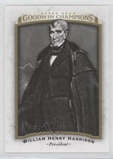 2017 Upper Deck Goodwin Champions William Henry Harrison #9 4k8
