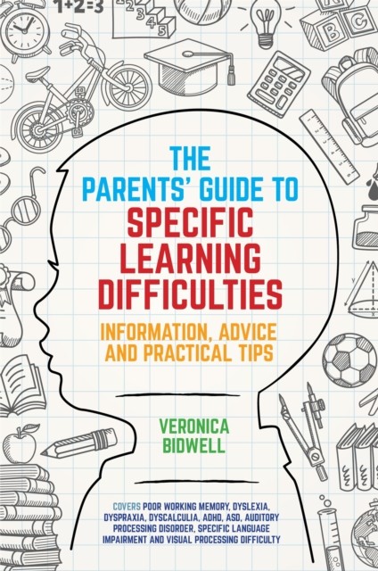 The Parents' Guide to Specific Learning Difficulties: Information, Advice and. - Image 2