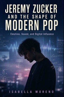 Jeremy Zucker and the Shape of Modern Pop: Emotion, Sound, and Digital Influence