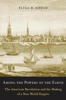 Among The Powers Of The Earth – The American Revolution And The Making Of A...