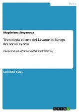 Tecnologia ed arte del Levante in Europa nei secoli xv-xvii (Buch)