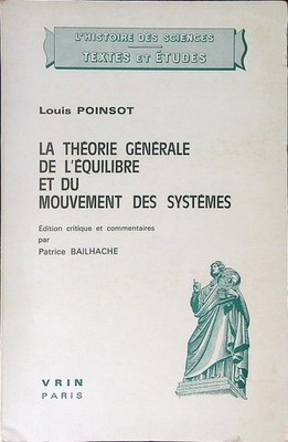 DIE ALLGEMEINE THEORIE DES GLEICHGEWICHTS UND DER BEWEGUNG DER SYSTEME POINSOT LOUIS