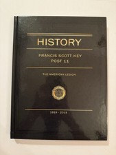 History of Francis Scott Key Post 11 The American Legion 1919-2019 Frederick MD