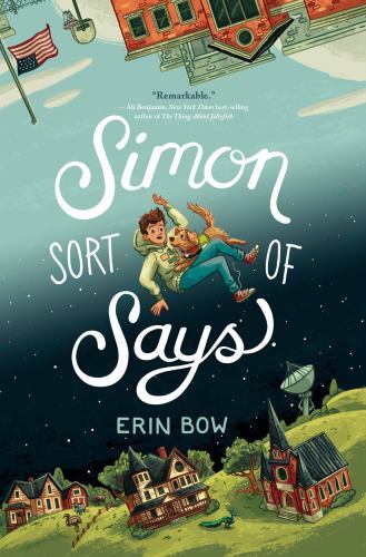 Simon Sort of Says : Newbery Honor Award Winner by Erin Bow (2023, Hardcover)