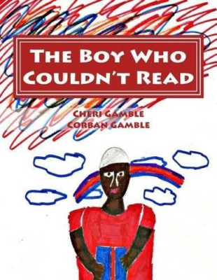 The Boy Who Couldn't Read: A Child's Story of Dyslexia - Paperback NEW Gamble, C