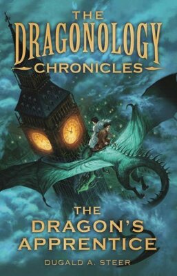 The Dragon's Apprentice (Dragonology Chronicles) by Dugald A. Steer Book The
