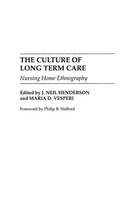 J Neil Henderson (U. A.) | The Culture Of Long Term Care | Taschenbuch (1995)
