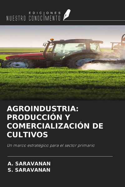 A. Saravanan (U. A.) | Agroindustria: ProducciÓN Y ComercializaciÓN DE Cultivos-image