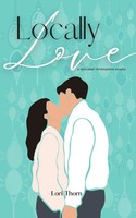 Locally Love A Relocated Christmastime Novella Lori Thorn Taschenbuch Englisch