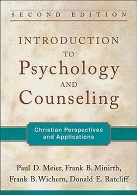 Introduction to Psychology and Counseling - Christian Perspectives and...