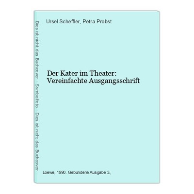 Der Kater im Theater: Vereinfachte Ausgangsschrift Scheffler, Ursel und Petra Pr